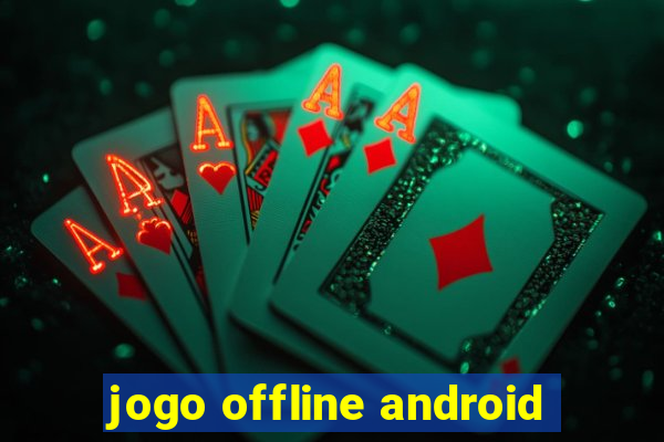 jogo offline android